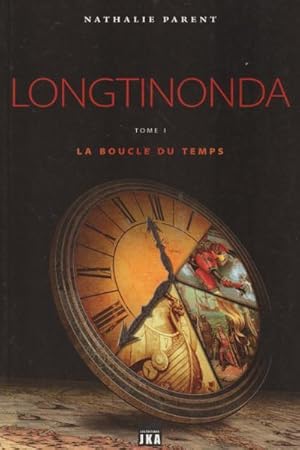 Image du vendeur pour Longtinonda 1 : La boucle du temps mis en vente par Livres Norrois