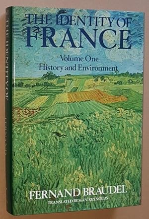 The Identity of France Volume 1: History and Environment