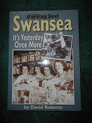 Swansea :It's Yesterday Once More