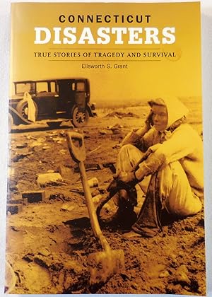 Image du vendeur pour Connecticut Disasters: True Stories Of Tragedy And Survival (Disasters Series) mis en vente par Resource Books, LLC