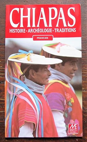 Imagen del vendedor de Chiapas. Histoire - archologie - traditions. Franais a la venta por Librairie La fort des Livres