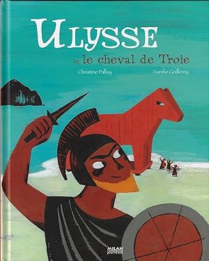 Image du vendeur pour Ulysse et Le Cheval De Troie mis en vente par E. M. Maurice Books, ABAA