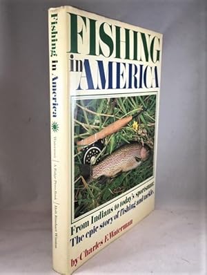 Image du vendeur pour Fishing in America: From Indians to today's sportsman: The epic story of fishing and tackle. mis en vente par Great Expectations Rare Books