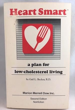 Imagen del vendedor de Heart Smart: A Plan for Low Cholesterol Living a la venta por Great Expectations Rare Books