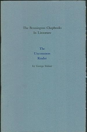 Immagine del venditore per The Uncommon Reader (The Bennington Chapbooks in Literature) venduto da Open Boat Booksellers