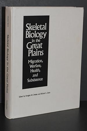 Skeletal Biology in the Great Plains; Migration, Warfare, Health, and Subsistence