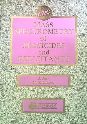 Bild des Verkufers fr Mass Spectrometry of Pesticides and Pollutants. zum Verkauf von books4less (Versandantiquariat Petra Gros GmbH & Co. KG)