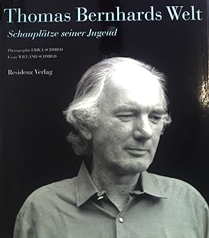 Seller image for Thomas Bernhards Welt : Schauplätze seiner Jugend. for sale by books4less (Versandantiquariat Petra Gros GmbH & Co. KG)