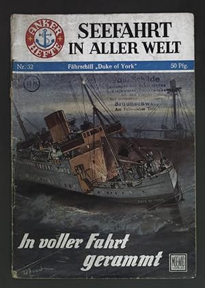 Imagen del vendedor de In voller Fahrt gerammt - in: Britisches fhrschiff ''Duke of York''. Seefahrt in aller Welt: Nr. 32. a la venta por books4less (Versandantiquariat Petra Gros GmbH & Co. KG)