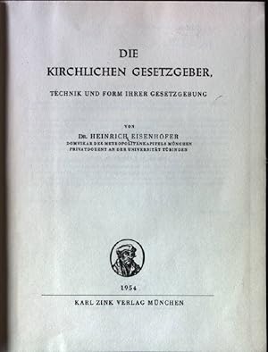 Seller image for Die kirchlichen Gesetzgeber: Technik und Form ihrer Gesetzgebung. for sale by books4less (Versandantiquariat Petra Gros GmbH & Co. KG)