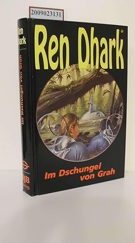 Ren Dhark Teil: Sonderbd. 19., Im Dschungel von Grah / von Alfred Bekker. Hrsg. von Hajo F. Breuer