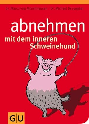 Seller image for Abnehmen mit dem inneren Schweinehund for sale by Gerald Wollermann