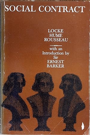 Image du vendeur pour Social Contract: Essays by Locke, Hume and Rousseau mis en vente par The Book House, Inc.  - St. Louis