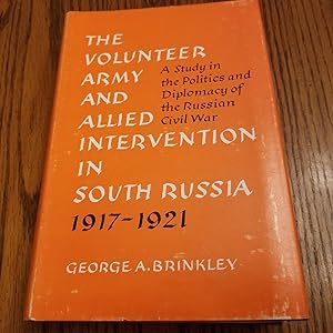 Imagen del vendedor de The Volunteer Army And Allied Intervention In South Russia 1914-1921 a la venta por Whitehorse Books