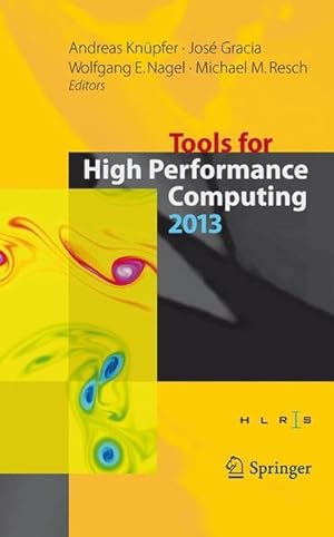 Seller image for Tools for High Performance Computing 2013: Proceedings of the 7th International Workshop on Parallel Tools for High Performance Computing, September 2013, ZIH, Dresden, Germany Proceedings of the 7th International Workshop on Parallel Tools for High Performance Computing, September 2013, ZIH, Dresden, Germany for sale by Antiquariat Bookfarm