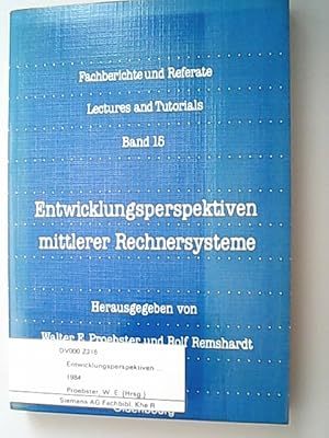 Bild des Verkufers fr Entwicklungsperspektiven mittlerer Rechnersysteme. techn.-wiss. Systemseminar d. IBM-Laboratorien Bblingen, Bad Neuenahr, 4. - 6. April 1984 Science Research Associates (Stuttgart): Fachberichte und Referate ; Bd. 15 zum Verkauf von Antiquariat Bookfarm