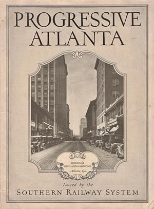 Progressive Atlanta Buildings High and Handsome Atlanta, Ga. Issued by the Southern Railway System