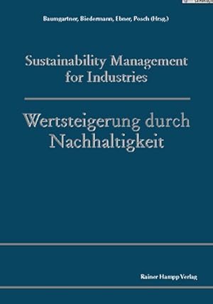 Seller image for Sustainability Management for Industries /Wertsteigerung durch Nachhaltigkeit. for sale by Antiquariat Bookfarm