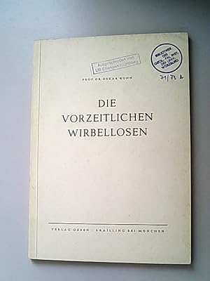 Bild des Verkufers fr Die vorzeitlichen Wirbellosen : System u. Evolution / Oskar Kuhn zum Verkauf von Antiquariat Bookfarm