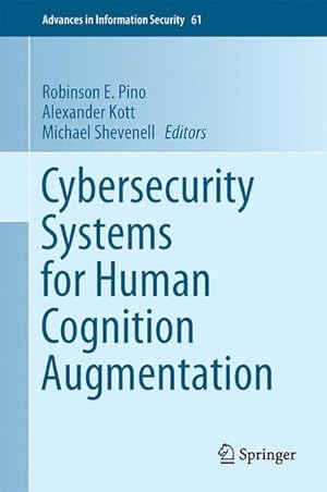 Bild des Verkufers fr Cybersecurity Systems for Human Cognition Augmentation (Advances in Information Security, Band 61) zum Verkauf von Antiquariat Bookfarm
