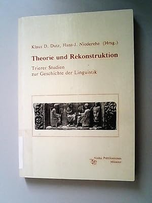 Seller image for Theorie und Rekonstruktion : Trierer Studien zur Geschichte der Linguistik. for sale by Antiquariat Bookfarm