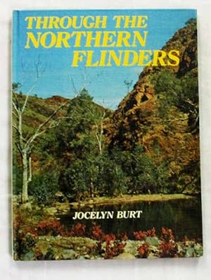 Bild des Verkufers fr Through the Northern Flinders zum Verkauf von Adelaide Booksellers
