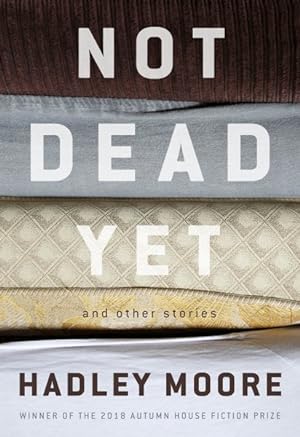 Immagine del venditore per Not Dead Yet : And Other Stories venduto da GreatBookPrices