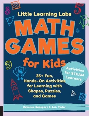 Imagen del vendedor de Math Games for Kids : 25+ Fun, Hands-On Activities for Learning With Shapes, Puzzles, and Games a la venta por GreatBookPrices