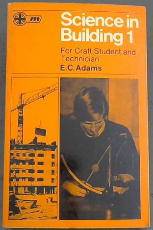 Seller image for Science in Building (volume. 1 only) For Craft Student and Technician for sale by Chapter 1