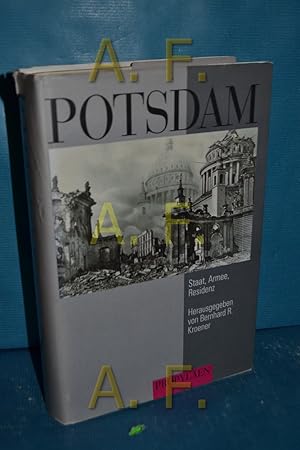 Image du vendeur pour Potsdam : Staat, Armee, Residenz in der preussisch-deutschen Militrgeschichte. im Auftr. des Militrgeschichtlichen Forschungsamtes hrsg. von Bernhard R. Kroener unter Mitarb. von Heiger Ostertag mis en vente par Antiquarische Fundgrube e.U.