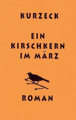 Bild des Verkufers fr Ein Kirschkern im Mrz zum Verkauf von BuchWeltWeit Ludwig Meier e.K.