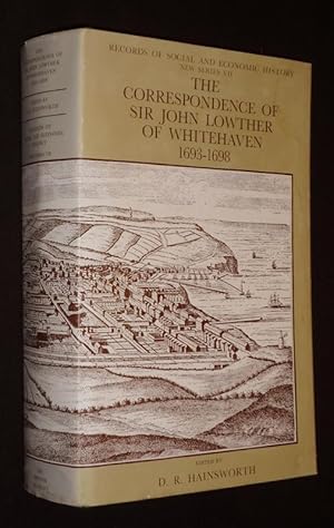 Image du vendeur pour The Correspondence of Sir John Lowther of Whitehaven 1693-1698 mis en vente par Abraxas-libris