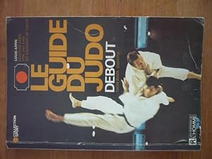 Imagen del vendedor de Le guide du judo debout - Tachi-Waza (Go-Kyo) a la venta por D'un livre à l'autre