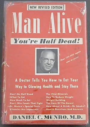 Seller image for MAN ALIVE - YOU'RE HALF DEAD! for sale by Chapter 1