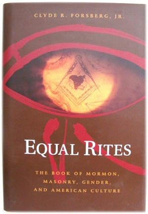 Bild des Verkufers fr Equal Rites: The Book of Mormon, Masonry, Gender, and American Culture zum Verkauf von PsychoBabel & Skoob Books