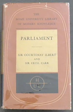 Imagen del vendedor de PARLIAMENT - Its History, Constitution, and Practice (Home University Library of Modern Knowledge) a la venta por Chapter 1