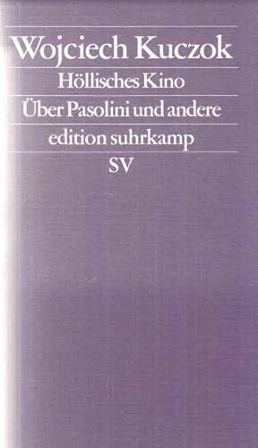 Bild des Verkufers fr Hllisches Kino : ber Pasolini und andere. Wojciech Kuczok. Aus dem Poln. von Gabriele Leupold und Dorota Stroinska / Edition Suhrkamp ; 2542. zum Verkauf von Fundus-Online GbR Borkert Schwarz Zerfa