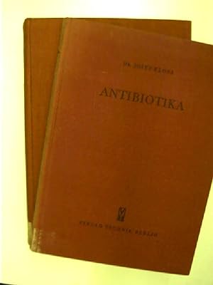 Antibiotika (2 alte Bände zum gleichen Thema); 2 Bände: 1. Klosa, Josef - Antibiotika (1952) + 2....