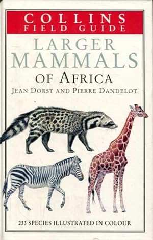 Larger Mammals of Africa. Collins Field Guide