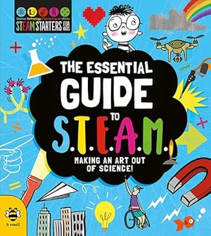 Seller image for Essential Guide to S.t.e.a.m. : Making an Art Out of Science! for sale by GreatBookPrices