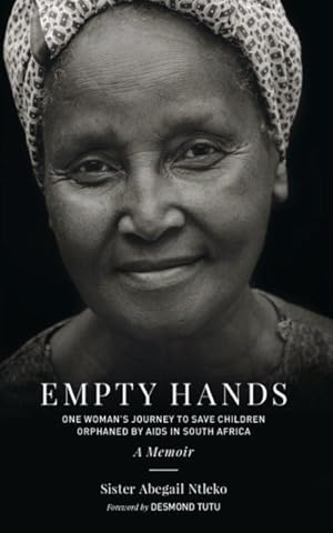 Seller image for Empty Hands : One Woman's Journey to Save Children Orphaned By Aids in South Africa for sale by GreatBookPrices