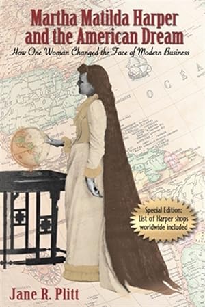Seller image for Martha Matilda Harper and the American Dream: How One Woman Changed the Face of Modern Business for sale by GreatBookPrices