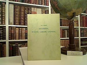 Archimedes, Huygens, Lambert, Legendre. Vier Abhandlungen über die Kreismessung. Dt. hrsg. u. mit...