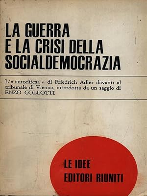 Bild des Verkufers fr La guerra e la crisi della socialdemocrazia\ zum Verkauf von Librodifaccia