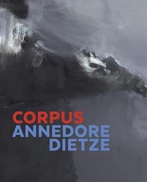 Seller image for Annedore Dietze: CORPUS for sale by Versandbuchhandlung Kisch & Co.