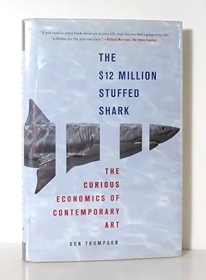 Immagine del venditore per THE $12 MILLION STUFFED SHARK The Curious Economics of Contemporary Art venduto da Evolving Lens Bookseller