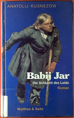 Bild des Verkufers fr Babij Jar - Die Schlucht des Leids. Roman-Dokumentation. zum Verkauf von biblion2