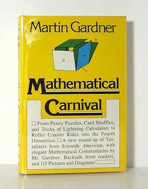 Seller image for MATHEMATICAL CARNIVAL From Penny Puzzles, Card Shuffles and Tricks of Lightning Calculators to Roller Coaster Rides Into the Fourth Dimension for sale by Evolving Lens Bookseller