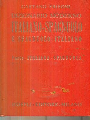 Bild des Verkufers fr Dizionario moderno spagnuolo - italiano. Parte Italiana - Spagnuola zum Verkauf von Librodifaccia