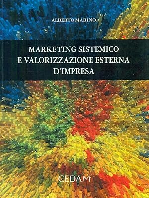 Bild des Verkufers fr Marketing sistemico e valorizzazione esterna d'impresa zum Verkauf von Librodifaccia